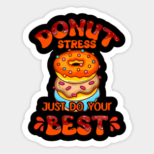 Donut Stress Best  Teachers Testing Day Sticker